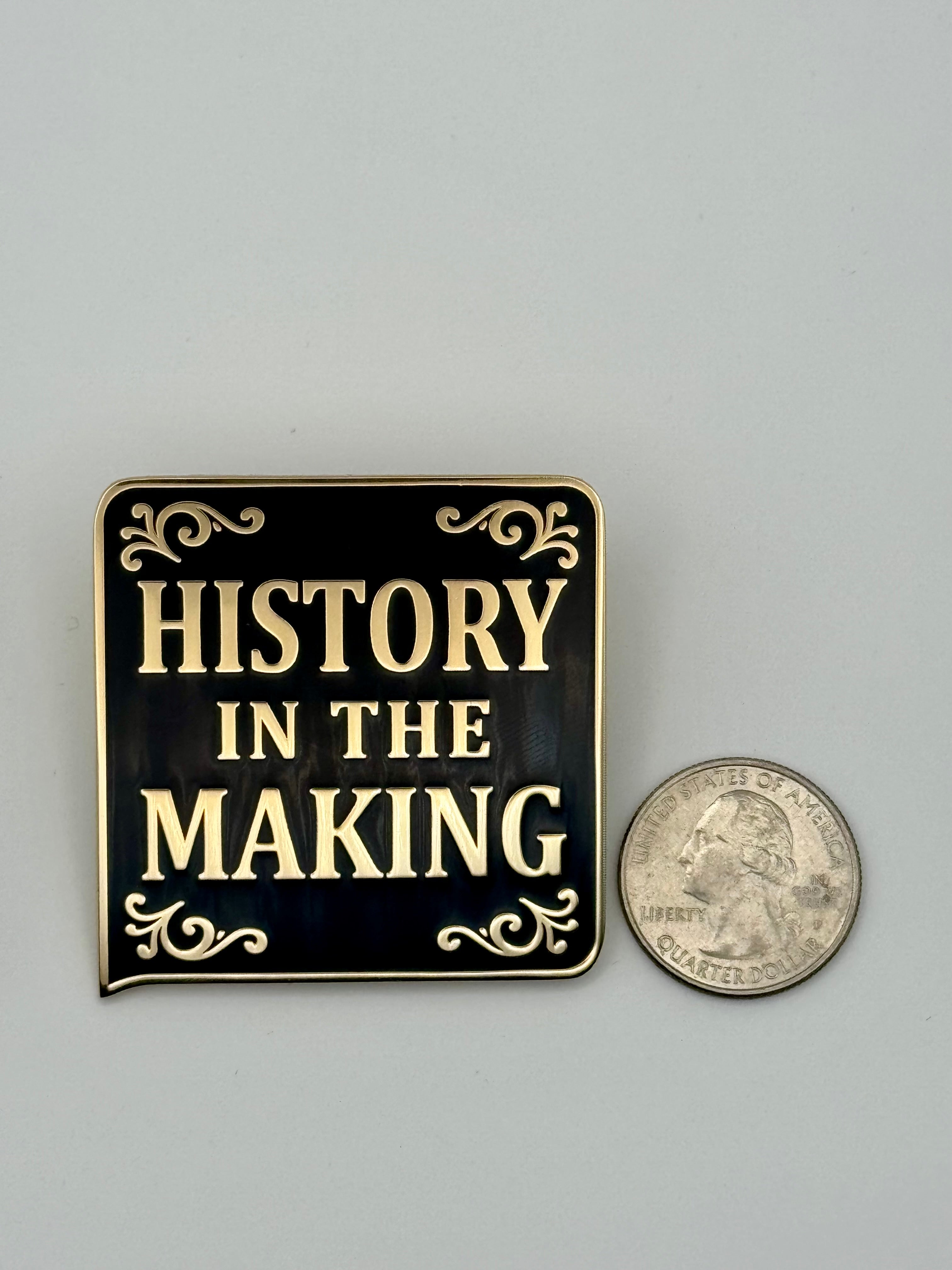 History in the Making | My Declaration Pin